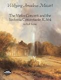 The Violin Concerti and the Sinfonia Concertante, K.364, in Full Score (Dover Music Scores)