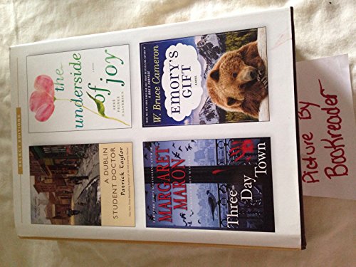 Reader's Digest Select Editions, Volume 3, 2012: A Dublin Student Doctor; The Underside of Joy; Three-Day Town; Emory's Gift