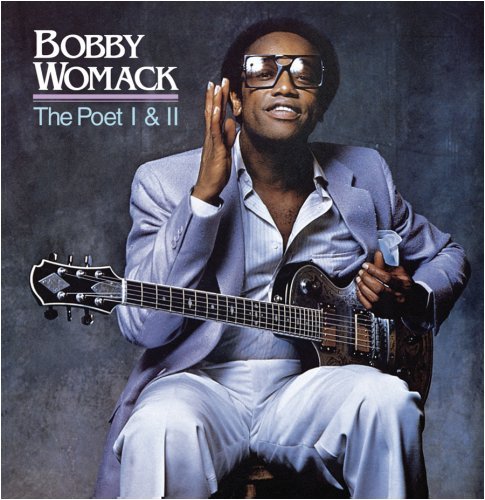 Bobby Womack - The Poet I & II - Zortam Music