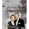 To the Manor Born: The Complete Collection (Silver Anniversary Edition)