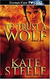 To Trust a Wolf