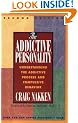 The Addictive Personality: Understanding the Addictive Process and Compulsive Behavior