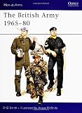 The British Army 1965-80 : Combat and Service Dress (Men at Arms Series, 71)