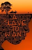 A Slave to Want