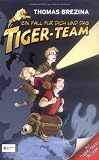 Ein Fall f&uuml;r dich und das Tiger-Team - Sonderausgabe: Im Donnertempel (Band 1), Der Pferde-Poltergeist (Band 2), Das Geister-Flugzeug (Band 3) - Thomas Brezina