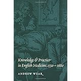 knowledge and practice in english medicine 1550 1680