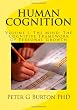 HUMAN COGNITION Volume 1. The Mind: The Cognitive Framework of Personal Growth