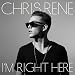 I'm Right Here