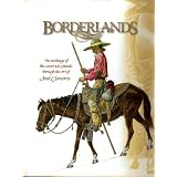 Borderlands : The Heritage of the Lower Rio Grande Through the Art of Jose Cisneros ~ Felix D., Jr.; Miller,...