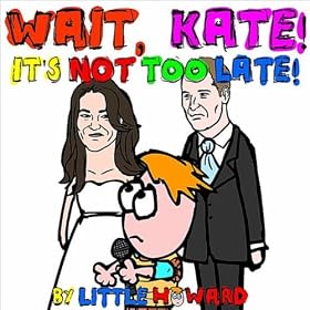 Wait, Kate! It's Not Too Late!