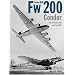 Focke-Wulf Fw 200 Condor: The Airliner That Went to War