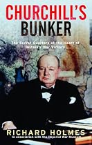Churchill's Bunker: The Secret Headquarters at the Heart of Britain's Victory (Imperial War Museum)