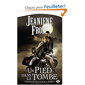 Chasseuse de la nuit, tome 2 : Un pied dans la tombe