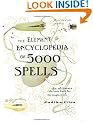The Element Encyclopedia of 5000 Spells: The Ultimate Reference Book for the Magical Arts