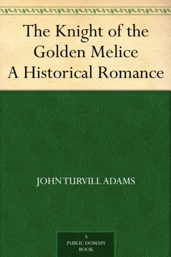 The Knight of the Golden Melice A Historical Romance - Kindle Edition