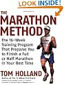 The Marathon Method: The 16-Week Training Program that Prepares You to Finish a Full or Half Marathon at Your Best Time