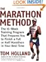 The Marathon Method: The 16-Week Training Program that Prepares You to Finish a Full or Half Marathon in Your Best Time