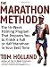 The Marathon Method: The 16-Week Training Program that Prepares You to Finish a Full or Half Marathon in Your Best Time