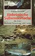Einheimische S��wasserfische. Alle Arten: Merkmale, Verbreitung, Lebensweise