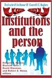 Institutions and the person : festschrift in honor of Everett C. Hughes