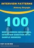 Job Interview Patterns: 100 Behavioral Interview Questions and Answers