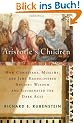 Aristotle's Children: How Christians, Muslims, and Jews Rediscovered Ancient Wisdom and Illuminated the Dark Ages: How Christians, Muslims, and Jews ... Wisdom and Illuminated the Middle Ages