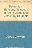 Elements of ethology : a textbook for agricultural and veterinary students