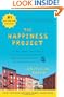 The Happiness Project: Or, Why I Spent a Year Trying to Sing in the Morning, Clean My Closets, Fight Right, Read Aristotle, and Generally Have More Fun