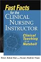 Fast Facts for the Clinical Nurse Instructor: Clinical Teaching in a Nutshell