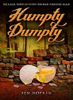 Humpty Dumpty: The killer wants us to put him back together again (Book 1 of the Nursery Rhyme Murders Series)