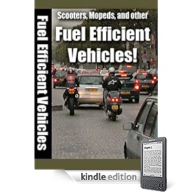 "Fuel Efficient Vehicles" - Scooters, Mopeds, and Other Fuel Efficient Vehicles!
