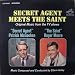 Search : SECRET AGENT MEETS THE SAINT - ORIGINAL TELEVISION SOUNDTRACK - CD TRANSFER INCLUDED!