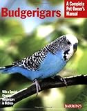 Budgerigars (Complete Pet Owner s Manual)