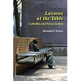 Lazarus at the Table: Catholic and Social Justice