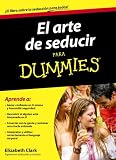 El arte de seducir para Dummies