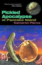 Click to Download Free Kindle Book -> The Pickled Apocalypse of Pancake Island