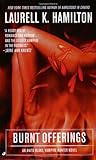 Burnt Offerings (Anita Blake, Vampire Hunter, Book 7)