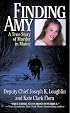 Finding Amy: A True Story of Murder in Maine