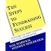Ten Steps to Fundraising Success: Choosing the Right Strategy for Your Organization