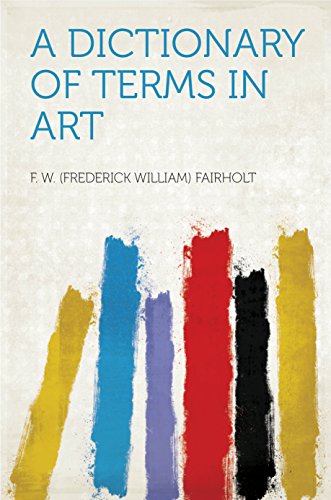A Dictionary of Terms in Art