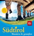 Südtirol - Wandern & genießen: Berge, Wein und viel Kultur