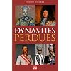 Les dynasties perdues