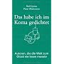 Das habe ich im Koma gedichtet: Autoren, die die W&hellip von Rolf Cyriax