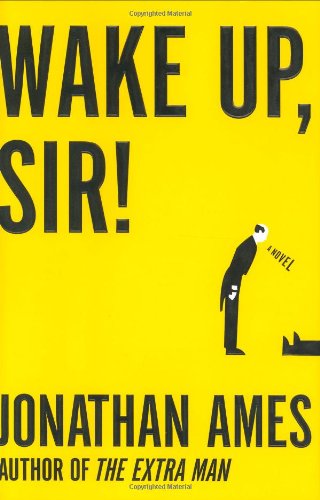 Wake Up, Sir!: A Novel