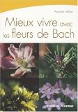 Livres Naturopathie - Mieux vivre avec les fleurs de Bach
