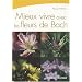Mieux vivre avec les fleurs de Bach