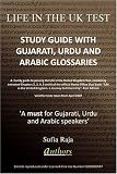 Life in the UK Test - Study Guide with Gujarati, Urdu and Arabic Glossaries