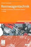 Michael Trzesniowski �Rennwagentechnik: Grundlagen, Konstruktion, Komponenten, Systeme�