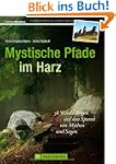 Mystische Pfade im Harz: 35 Wanderung...