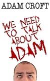 We Need to Talk About Adam